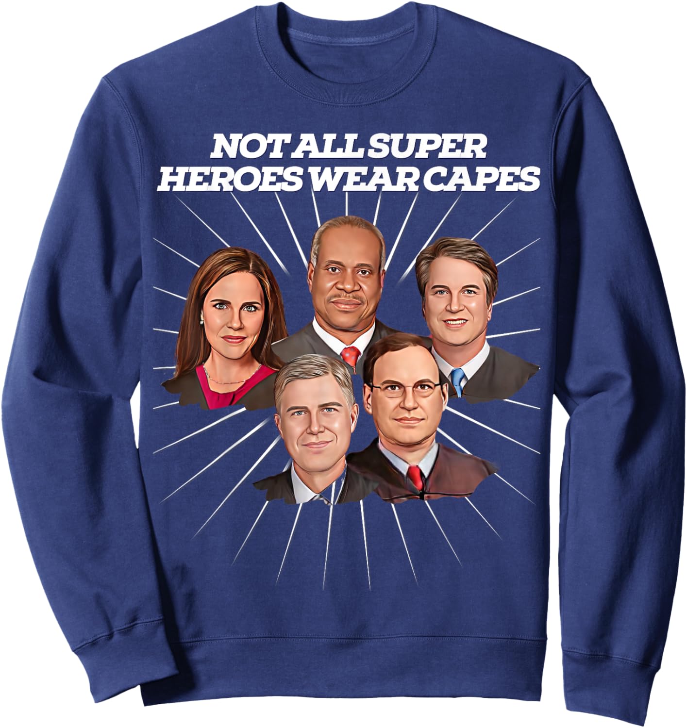 Pro Life SCOTUS Thomas Kavanagh Coney Barrett Alito Gorsuch Sweatshirt - Sweatshirt | Navy