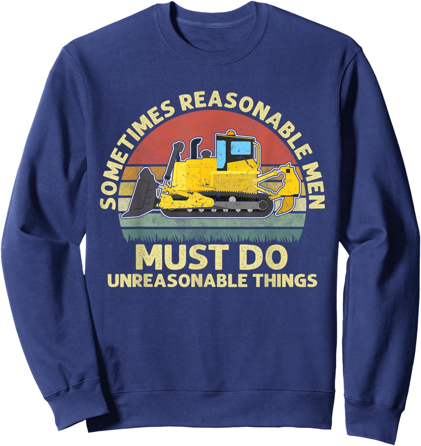 Sometimes Reasonable Men Must Do Unreasonable Things Apparel Sweatshirt - Sweatshirt | Navy