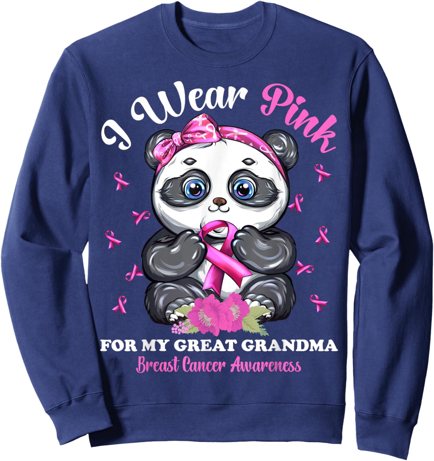 I Wear Pink For My Great Grandma Breast Cancer Awareness Sweatshirt - Sweatshirt | Navy