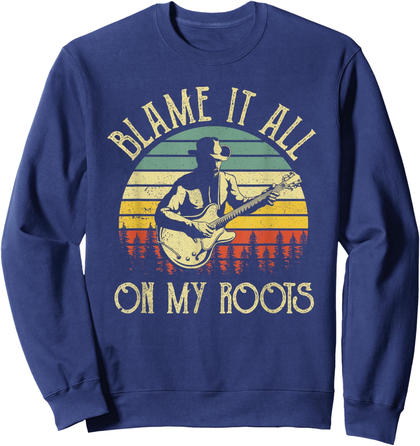 Vintage Cowboy Hat Guitar Blame It All On My Roots Sweatshirt - Sweatshirt | Navy