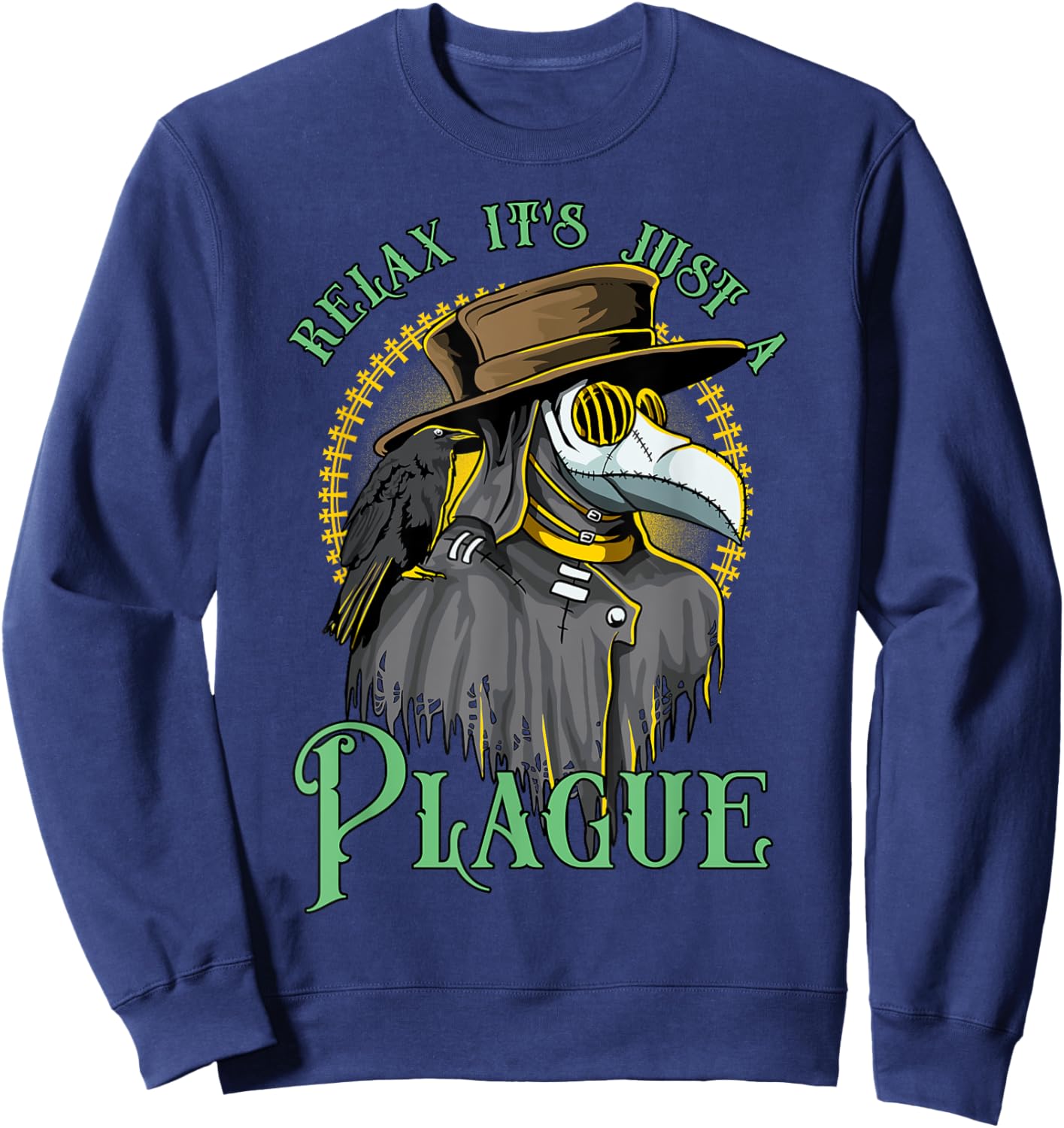 Relax It's Just A Plague Funny Doctor Middle Age Medicine Sweatshirt - Sweatshirt | Navy