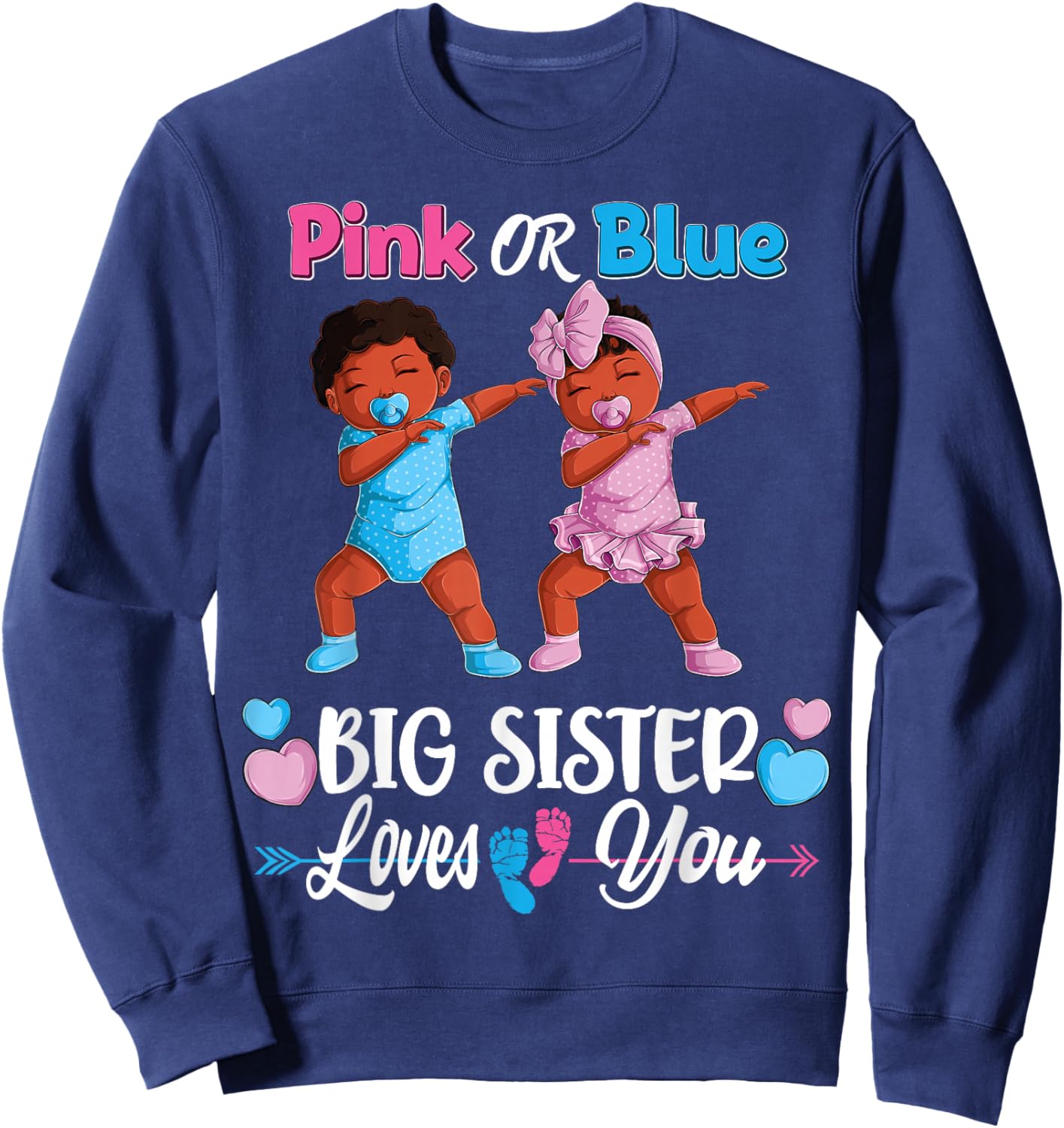 Pink Or Blue Big Sister Loves You Black Baby Gender Reveal Sweatshirt - Sweatshirt | Navy