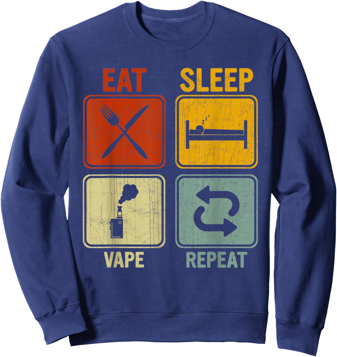 Sarcastic Retro Design For Vape Lover Eat Sleep Vape Repeat Sweatshirt - Sweatshirt | Navy