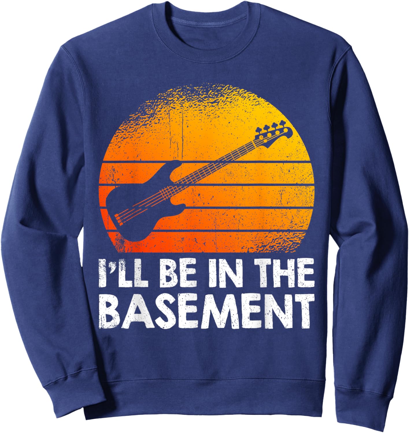 I'll Be In The Basement Bass Guitar Sweatshirt - Sweatshirt | Navy