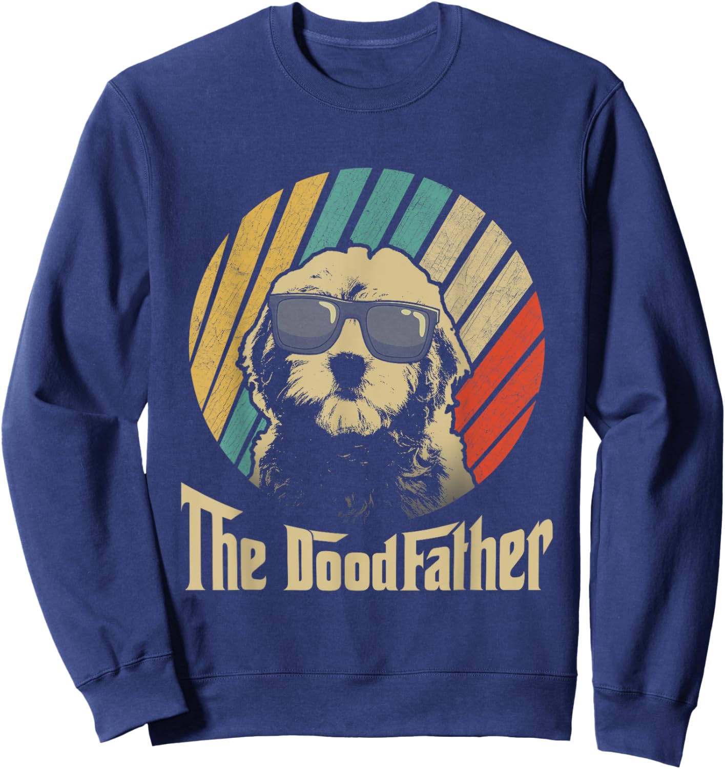 The Doodfather Best Doodle Dad Doodle Dog Fathers Day Men Women Sweatshirt - Sweatshirt | Navy