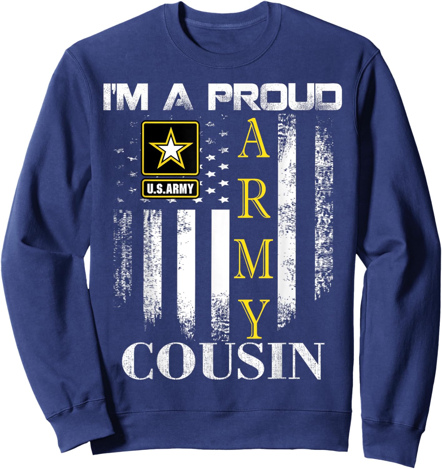 Vintage I'm A Proud Army Cousin With American Flag Gift Sweatshirt - Sweatshirt | Navy