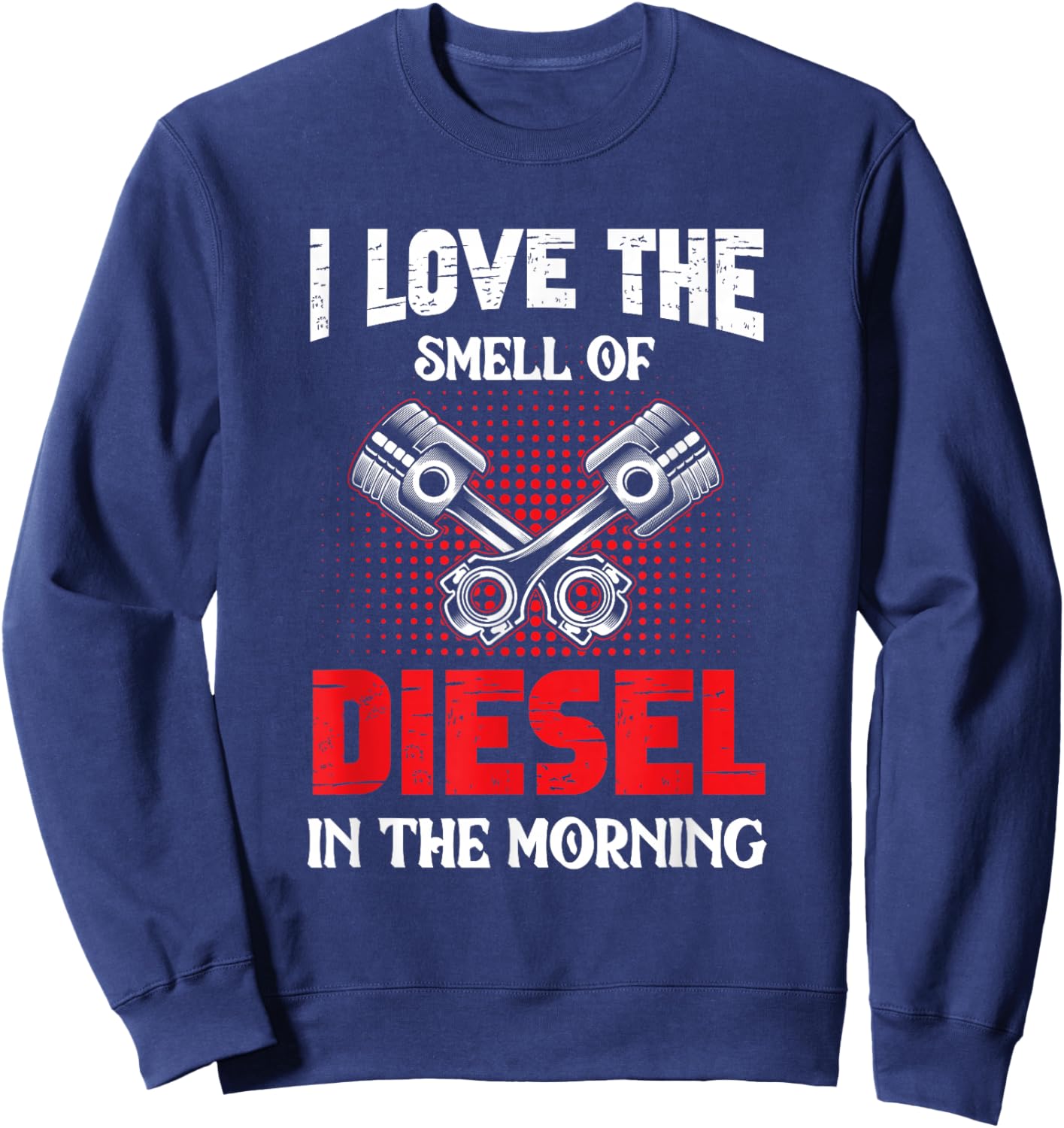 Auto Mechanic I Love The Diesel Smell Mechanical Sweatshirt - Sweatshirt | Navy