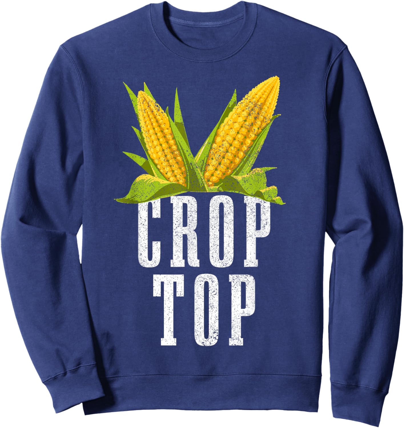 Crop Top Funny Farming Crops Farm Corn Farmer Sweatshirt - Sweatshirt | Navy