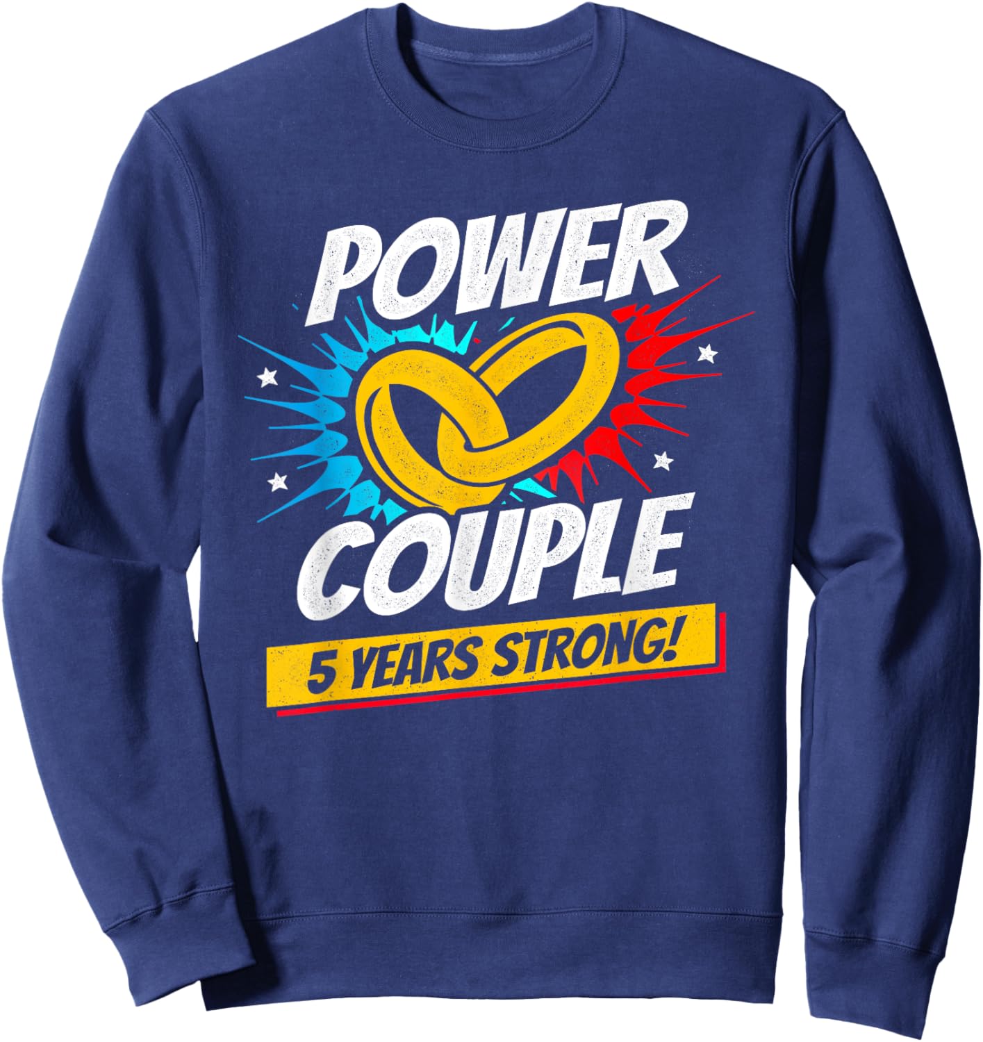 Married 5 Years - Power Couple - 5th Wedding Anniversary Sweatshirt - Sweatshirt | Navy