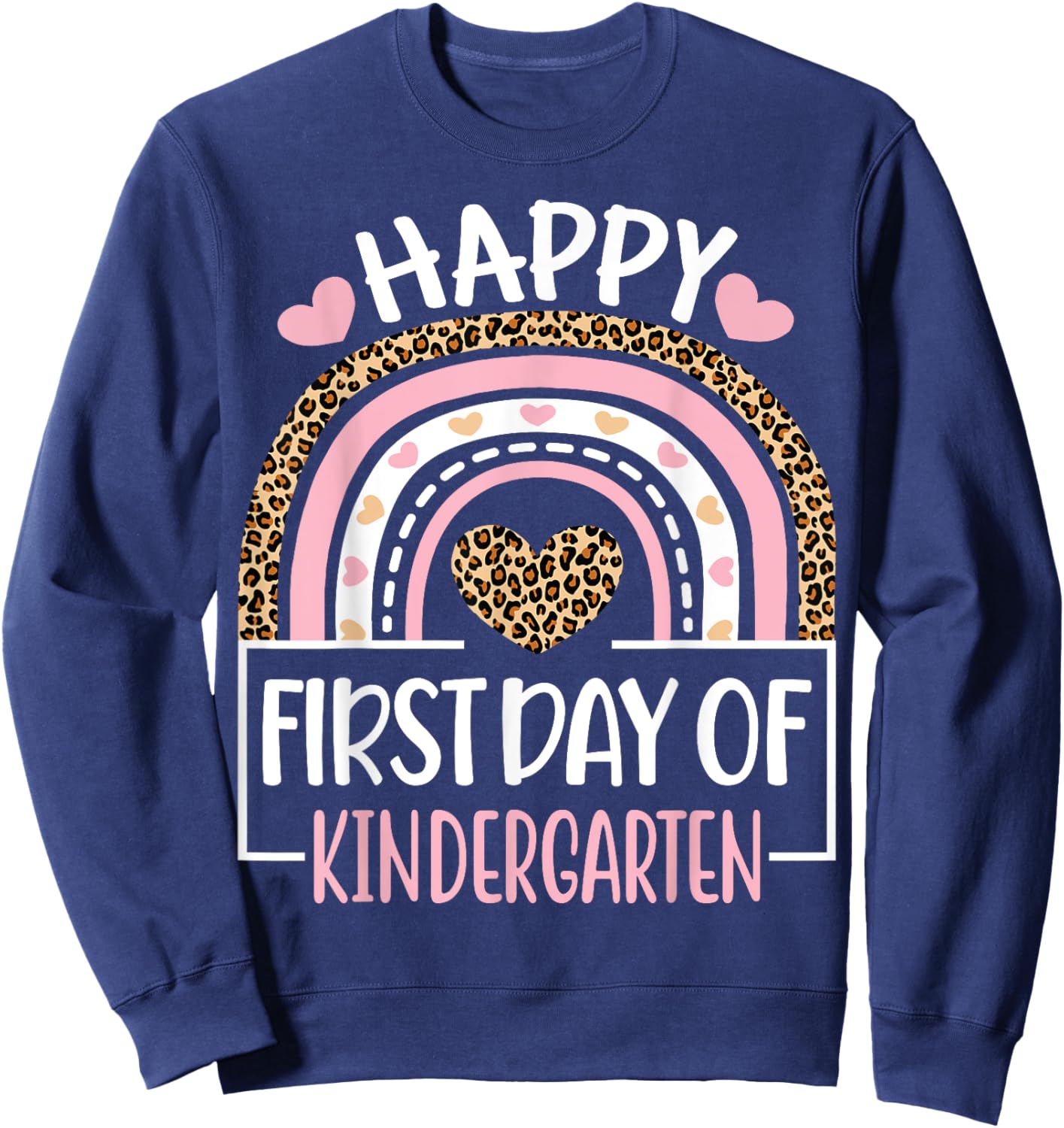 First Day of Kindergarten Funny Back To School Leopard Teach Sweatshirt - Sweatshirt | Navy