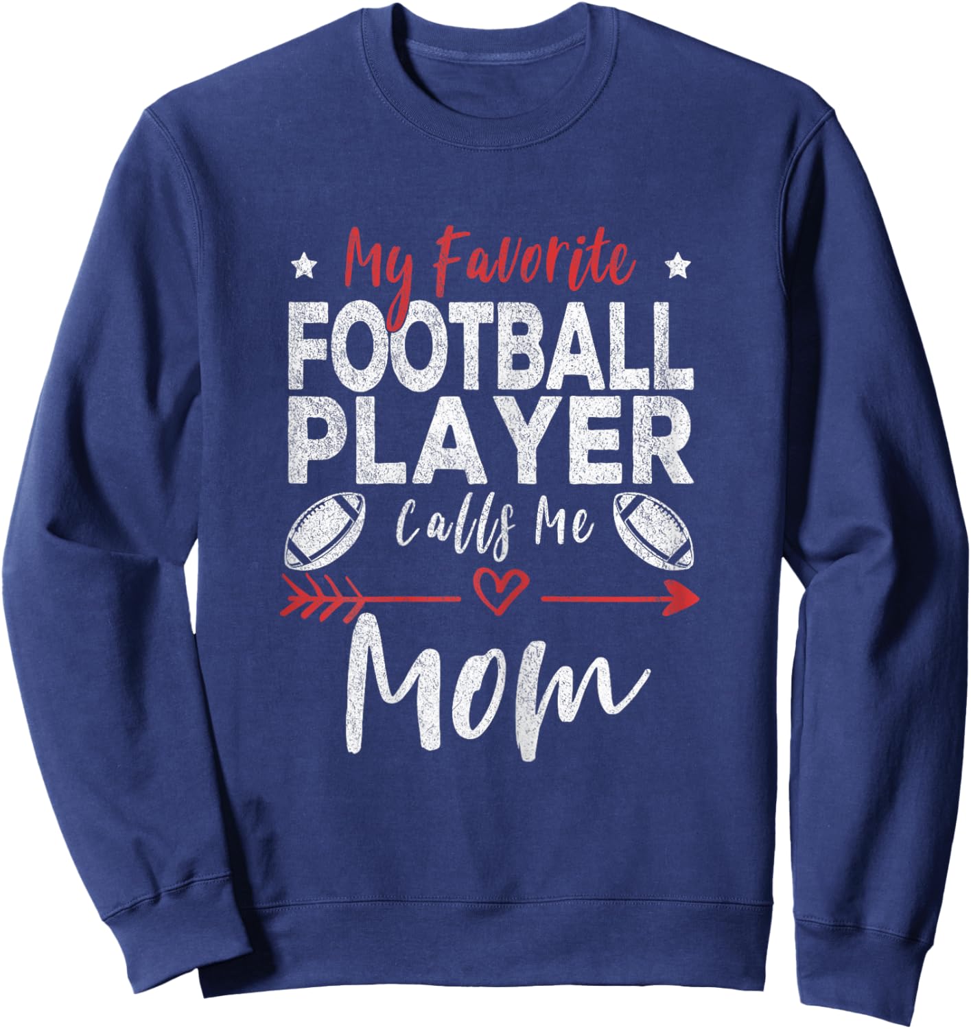My Favorite Football Player Calls Me Mom Football Player Mom Sweatshirt - Sweatshirt | Navy