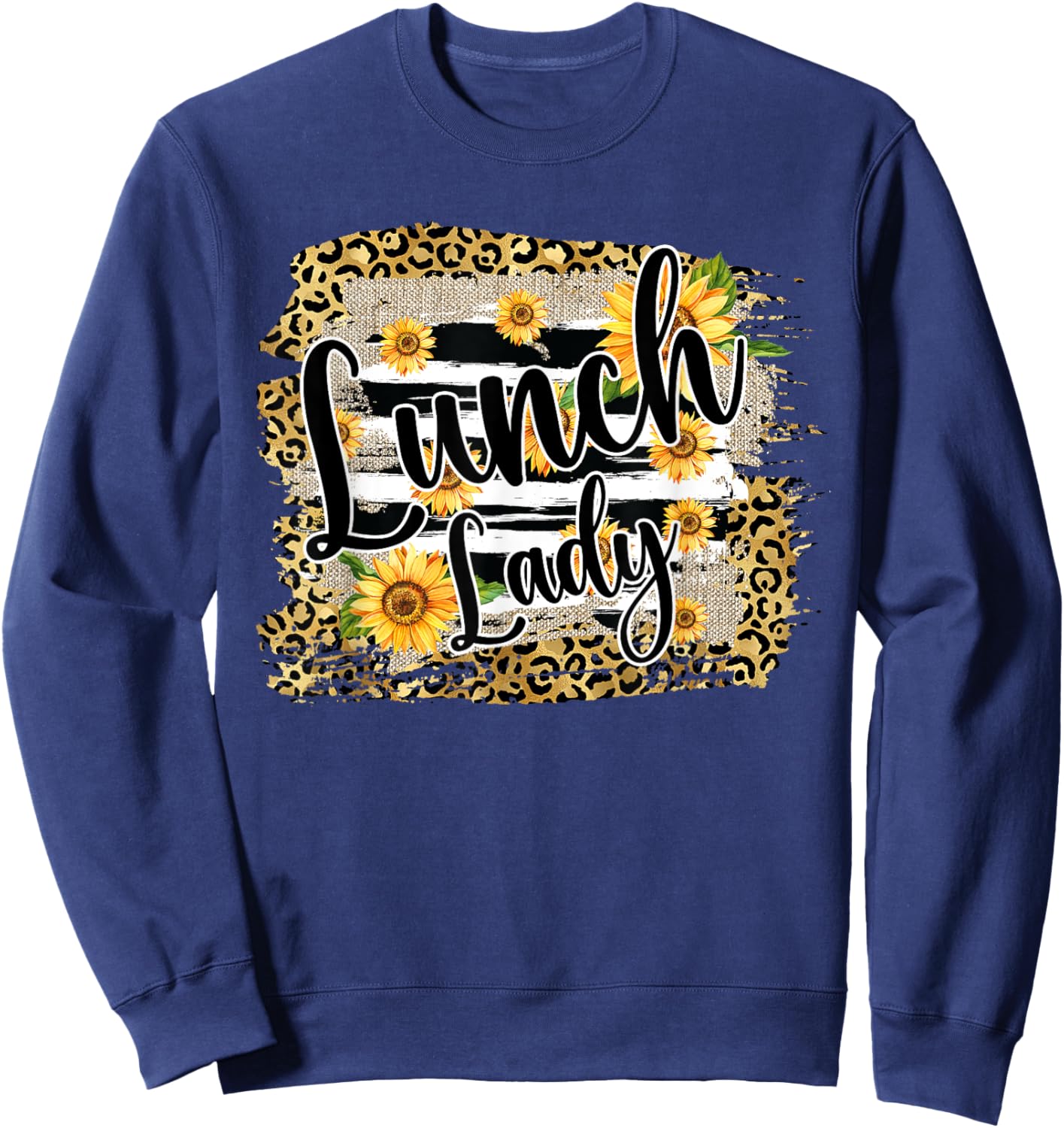 Leopard Sunflower Lunch Lady First Day Back To School Sweatshirt - Sweatshirt | Navy