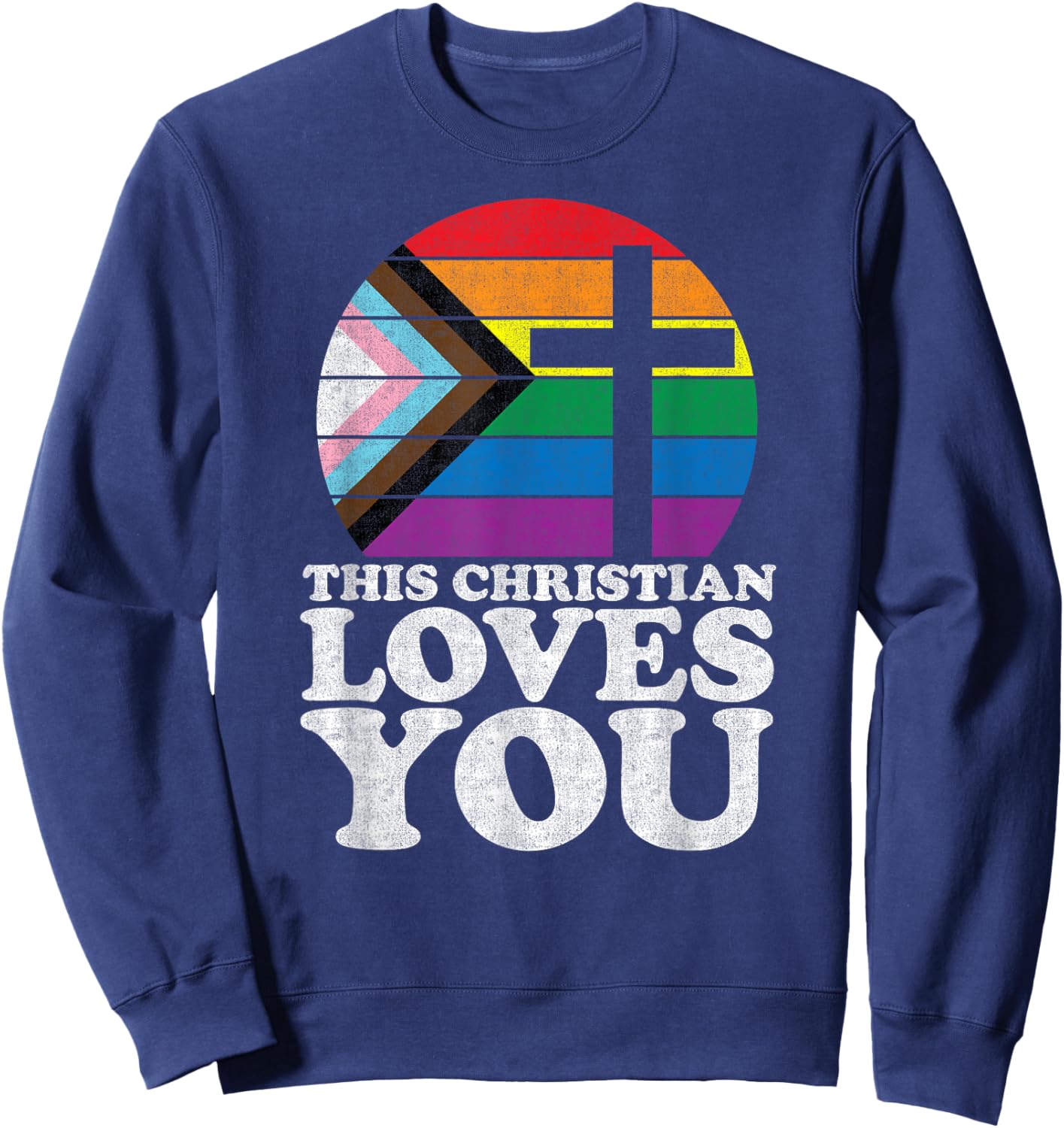 Christian Ally Pride Shirt This Christian Loves You Sweatshirt - Sweatshirt | Navy