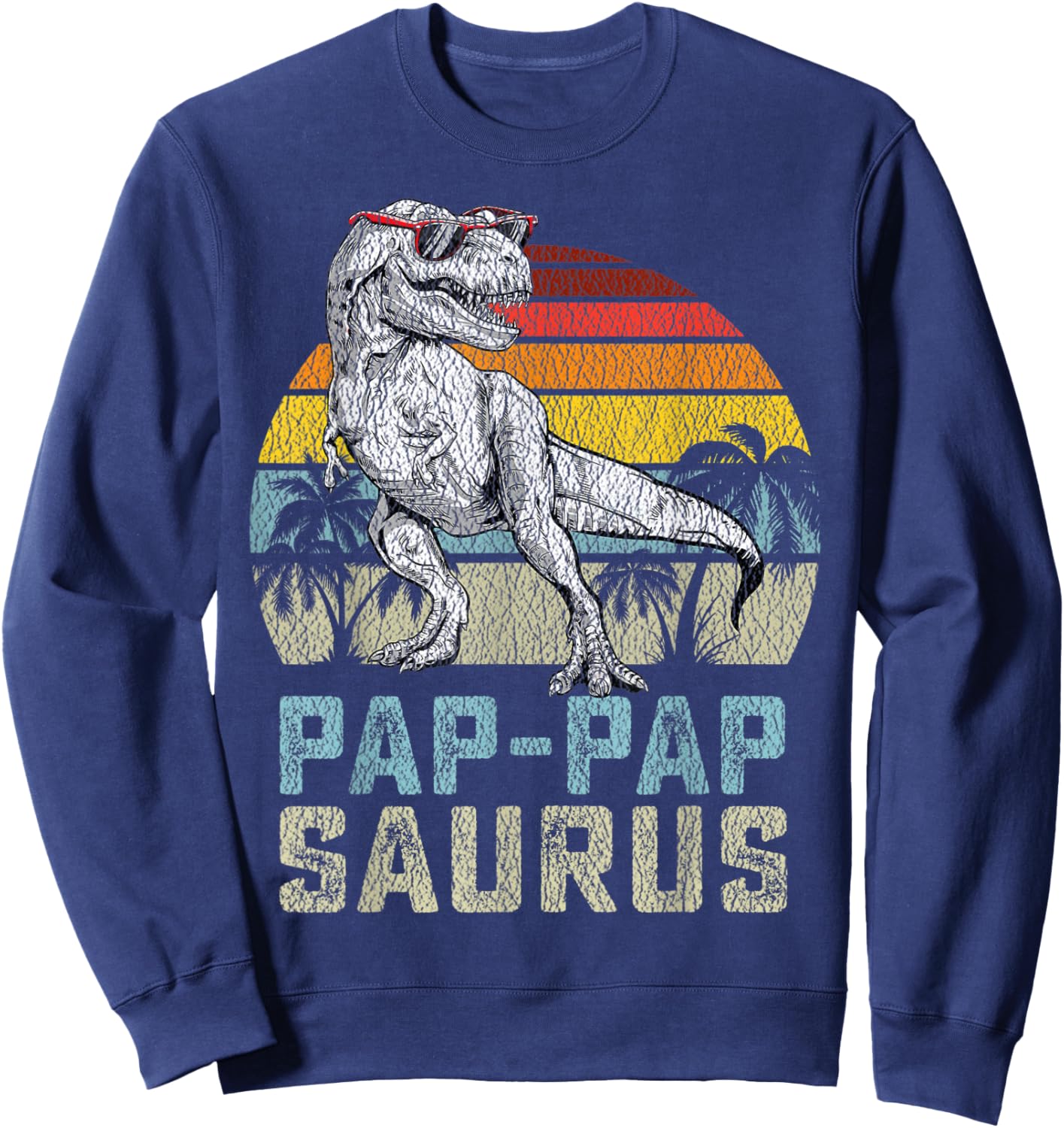 Pap-Papsaurus T Rex Dinosaur Pap-Pap Saurus Family Matching Sweatshirt - Sweatshirt | Navy