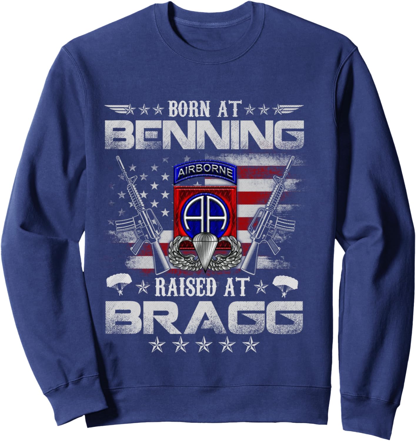 82nd Airborne Division Born At Ft Benning Raised Fort Bragg Sweatshirt - Sweatshirt | Navy