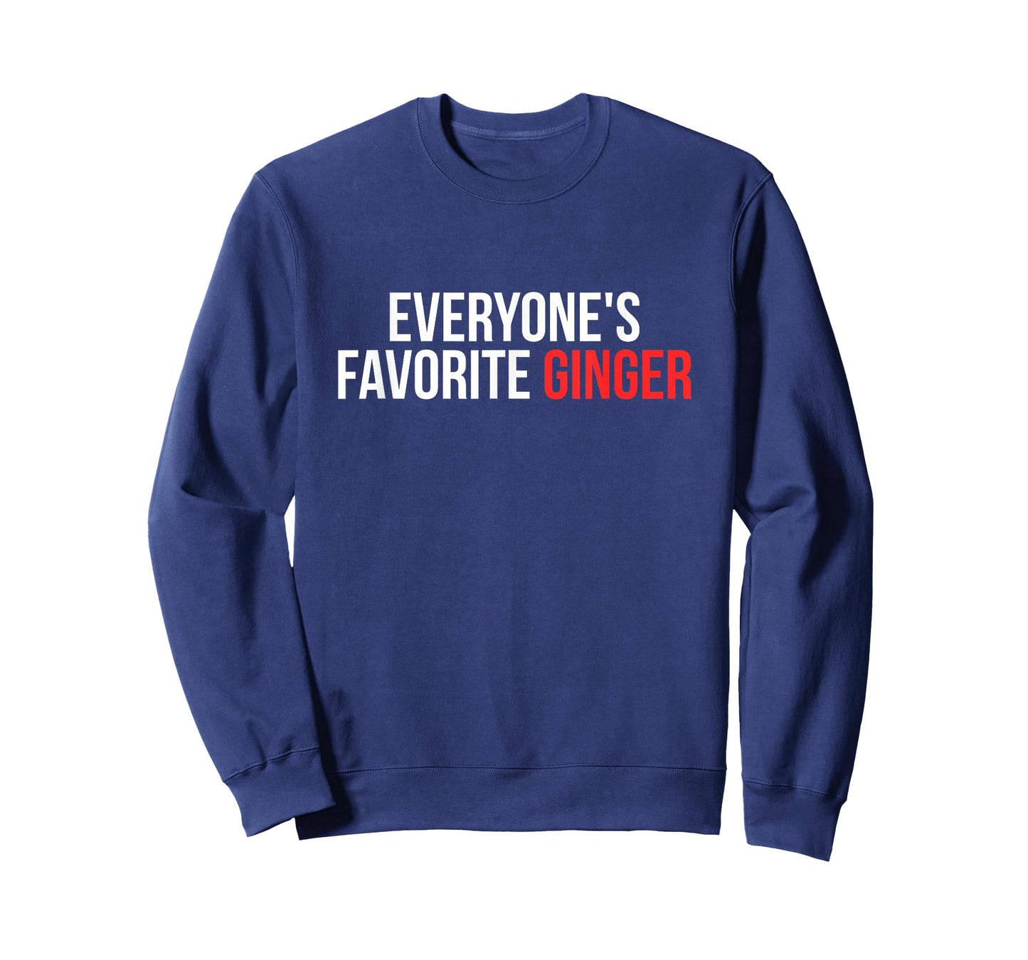 Everyone’s Favorite Ginger Funny Redhead Ginger Joke T-Shirt
