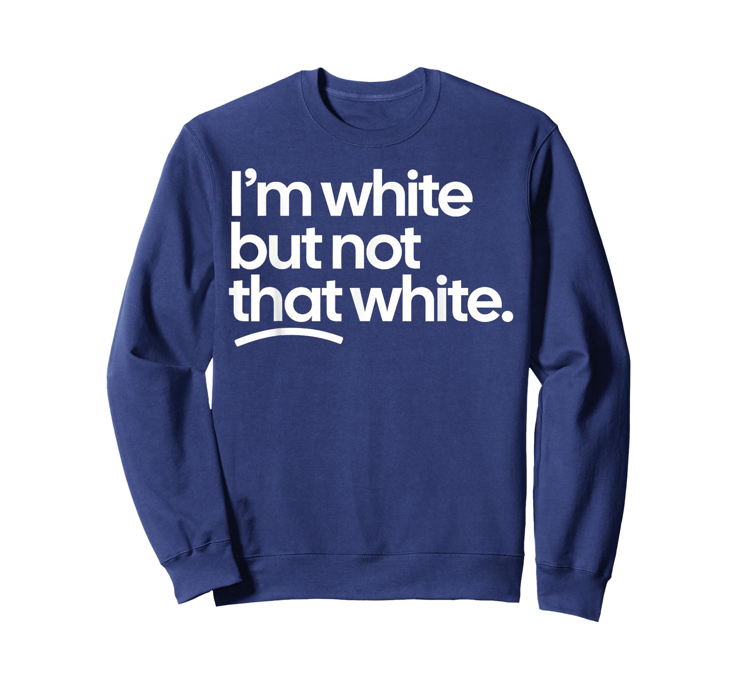 I’m White But Not That White Funny Meme Quote T-Shirt