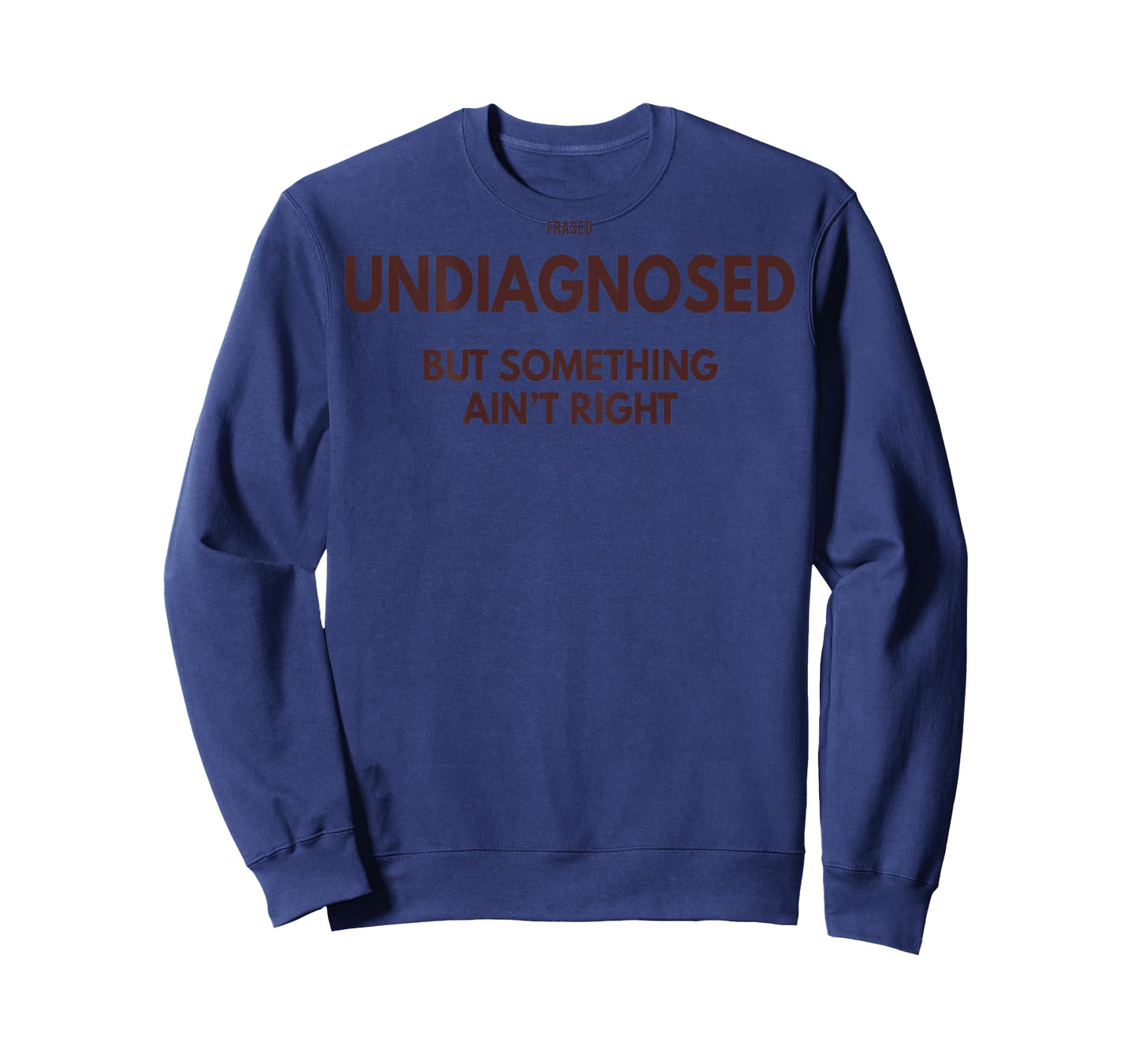 Undiagnosed But Something Ain't Right (on Back) T-Shirt
