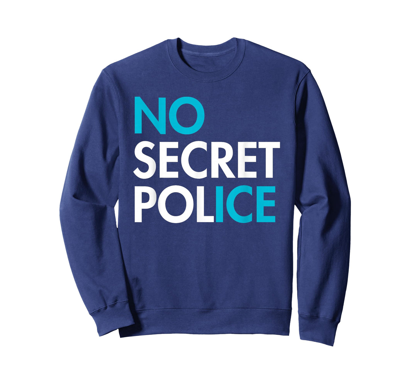 NO Secret Police - No ICE (ICY Blue) T-Shirt