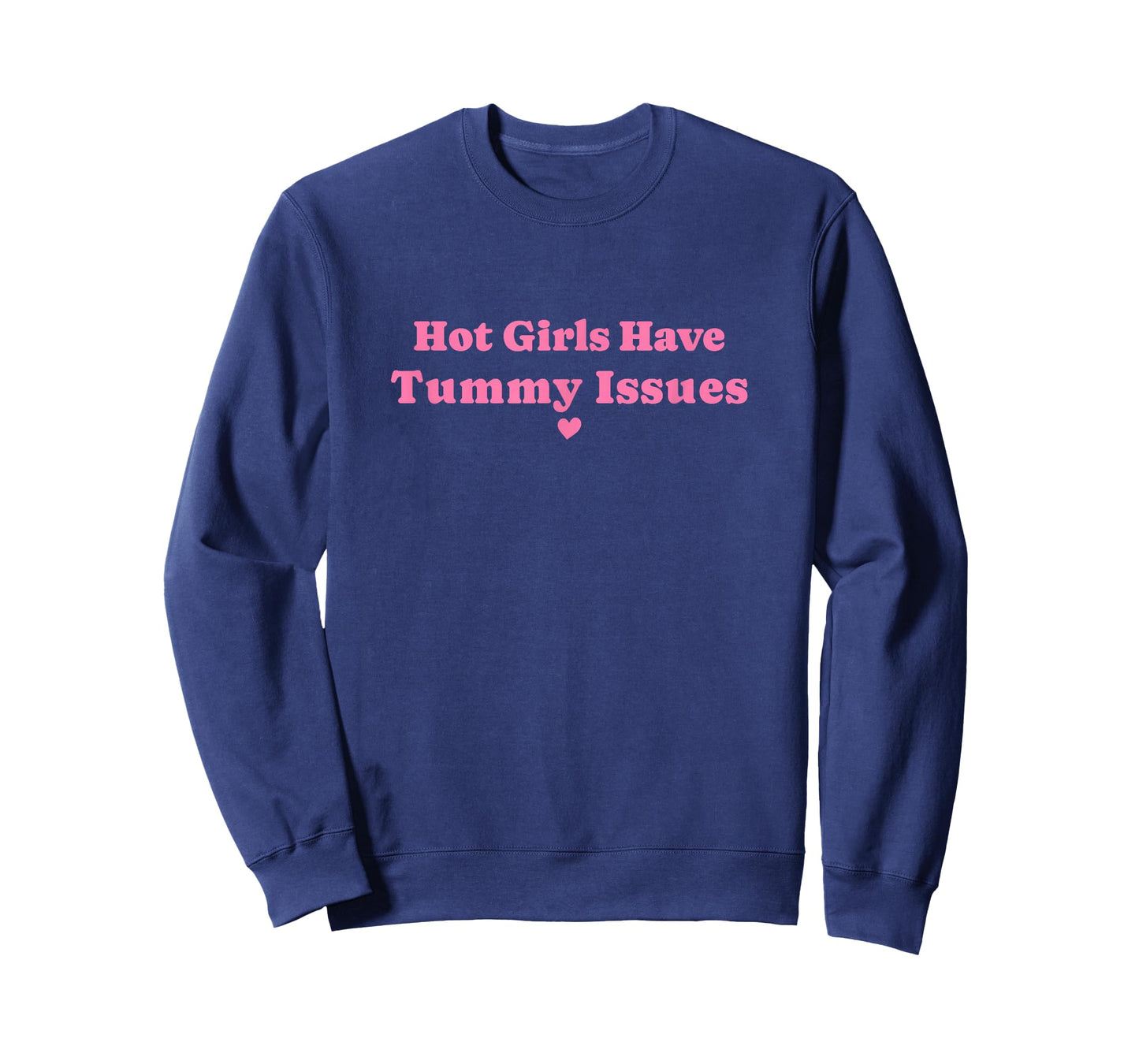 Hot Girls Have Tummy Issues IBS Stomach Digestive Problems T-Shirt