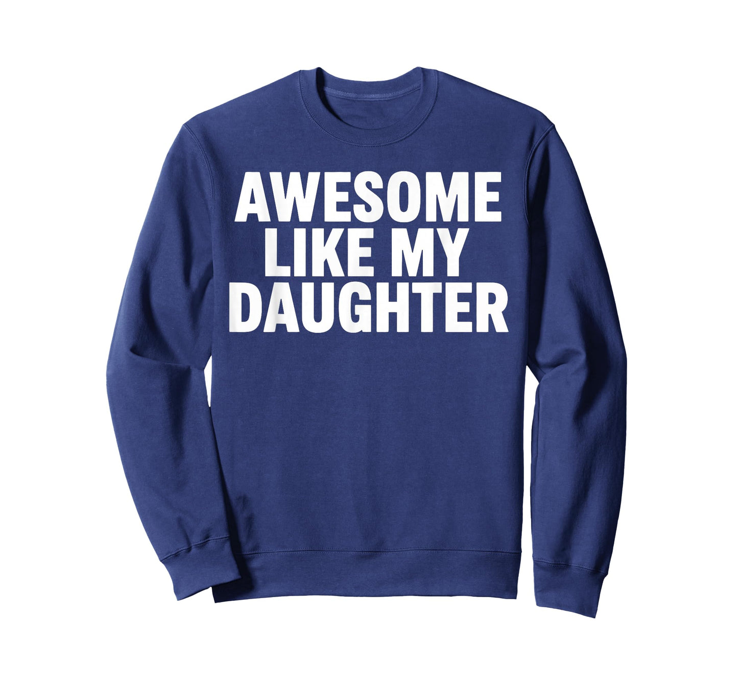 Awesome Like My Daughter Dad Fathers Day T-Shirt