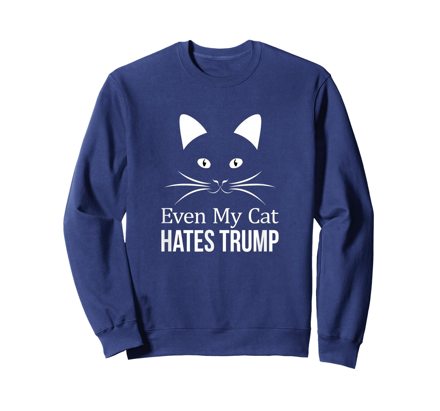 Even My Cat Hates Trump - T-Shirt