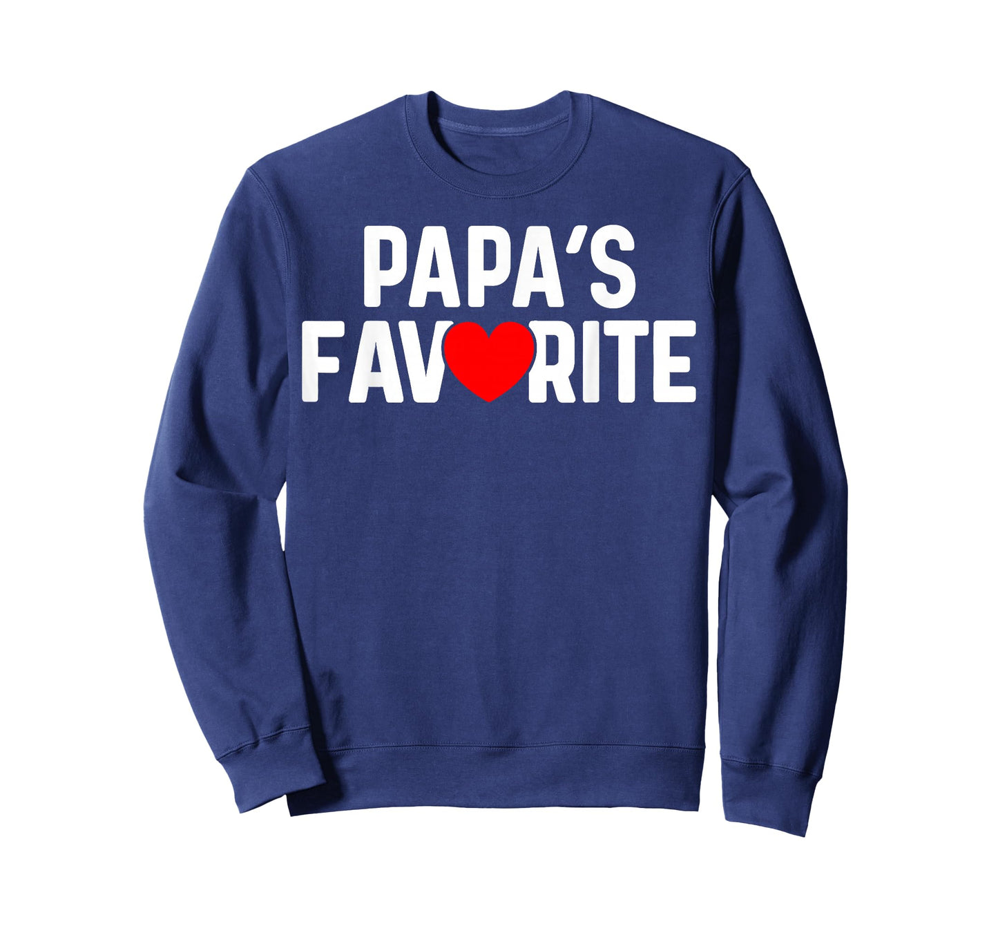 Funny Papas Favorite Son Daughter I'm Papa's Favorite Humor T-Shirt