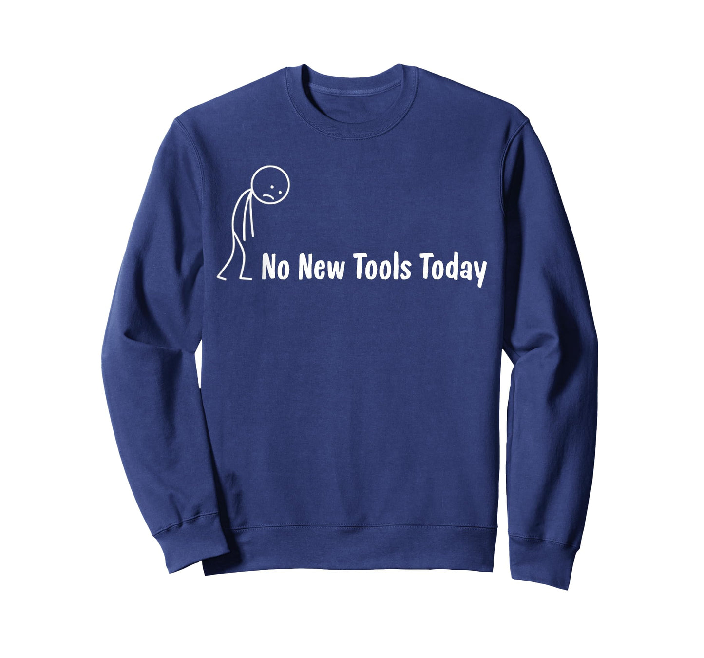 No New Tools Today T-Shirt