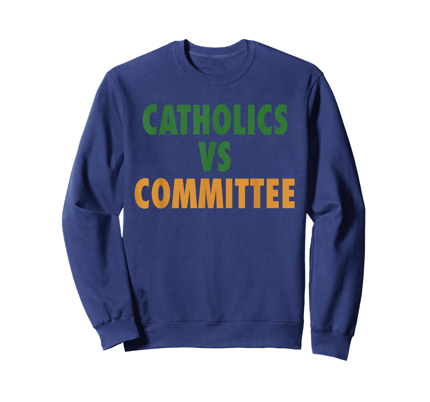 Catholics Vs Committees T-Shirt