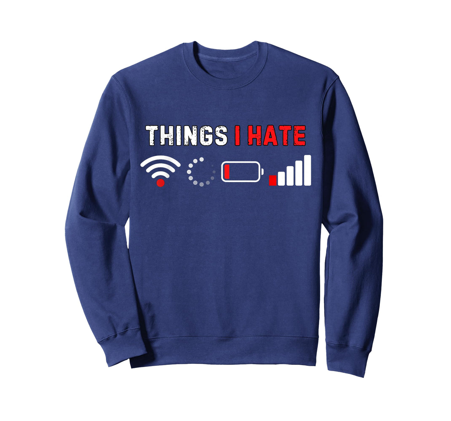 Things I Hate Funny Computer Geek Gamer Humor T-Shirt