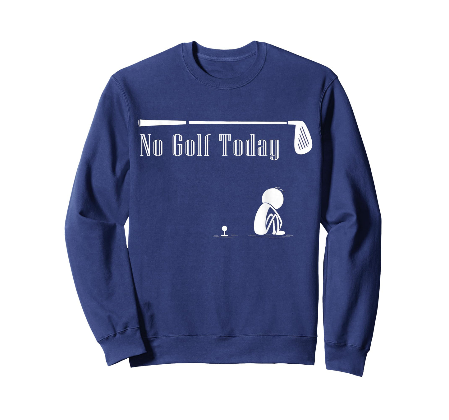 No Golf Today Funny Sad Stickman Golf Lover Golfer Joke T-Shirt