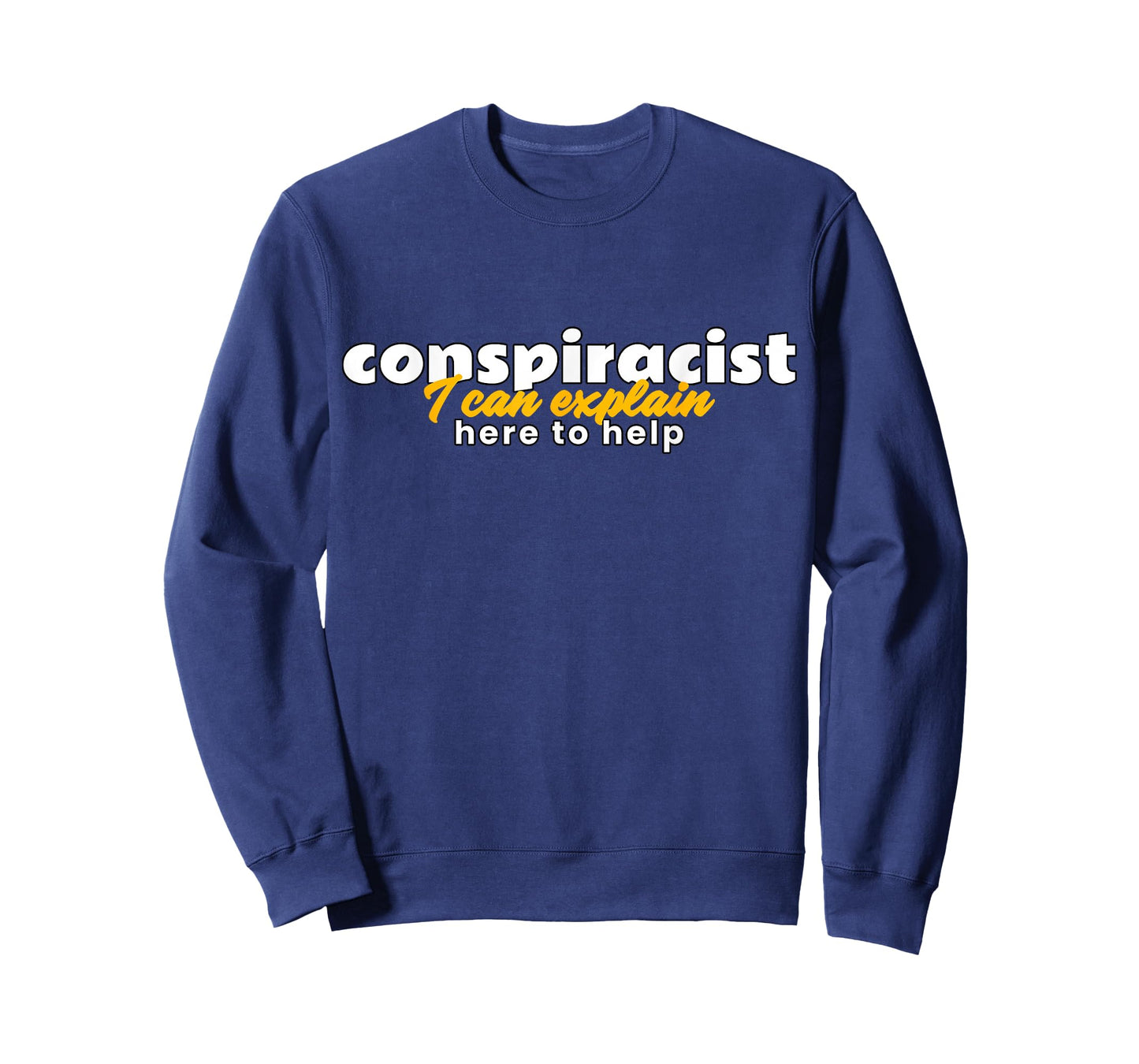 Conspiracy Theorist I Can Explain Here to Help T-Shirt