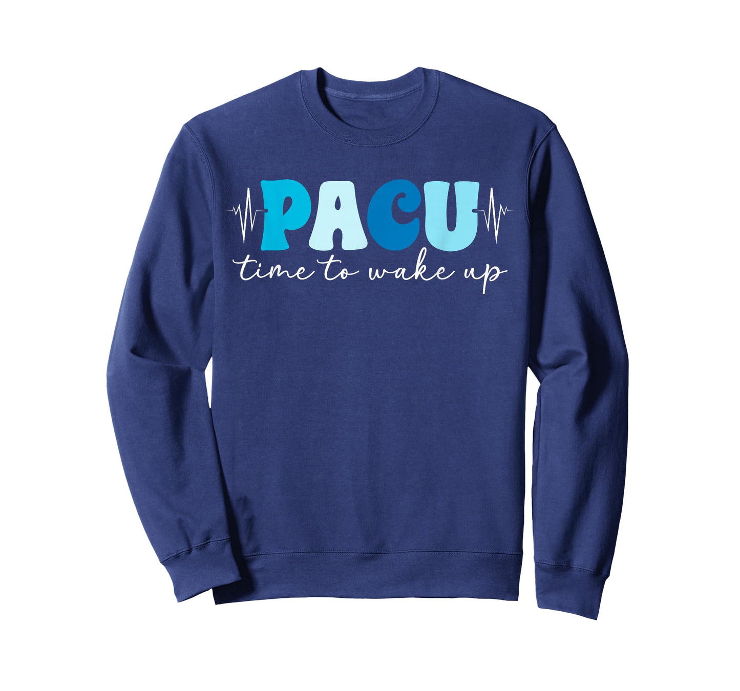 Pacu Time to Wake Up Pacu Nurse Post Anesthesia Care Unit T-Shirt