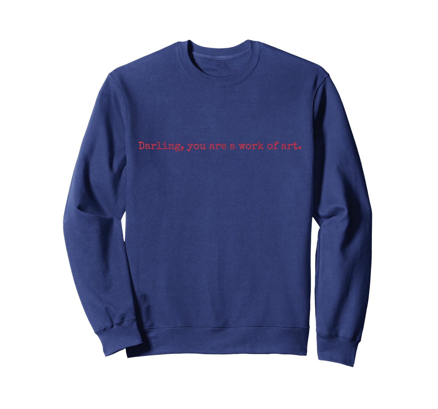You are a Work of Art T-Shirt