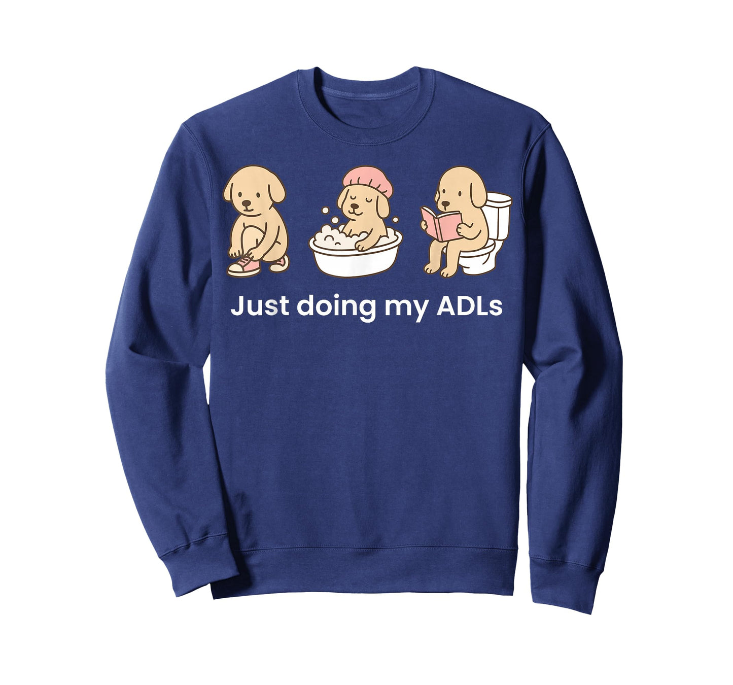 Just Doing My ADLs Dog OT Occupational Therapist Funny T-Shirt
