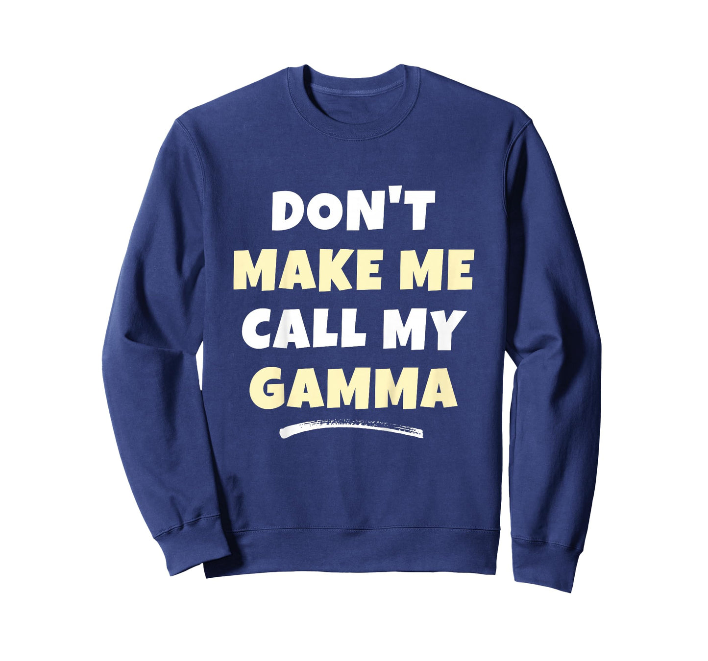 Kids Don't Make Me Call My Gamma Kids Grandkids Funny T-Shirt