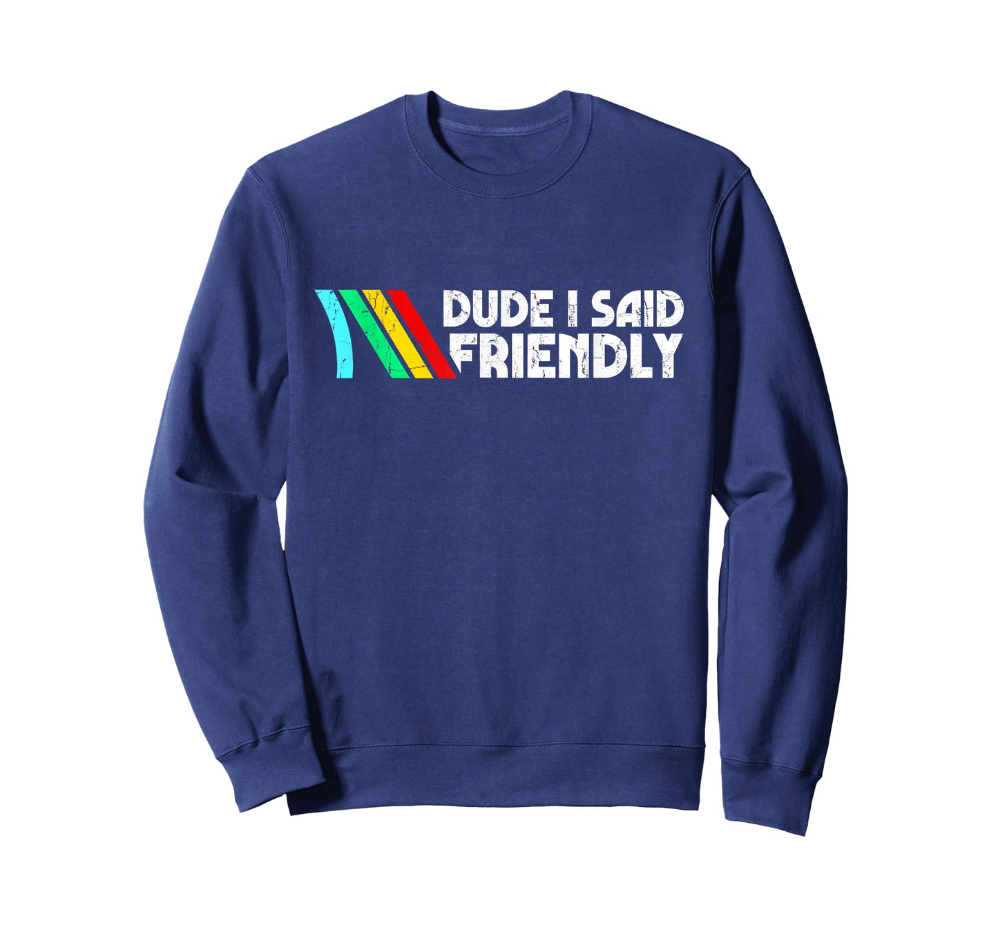 Dude I Said Friendly, Game Lover, Vintage Quotes T-Shirt