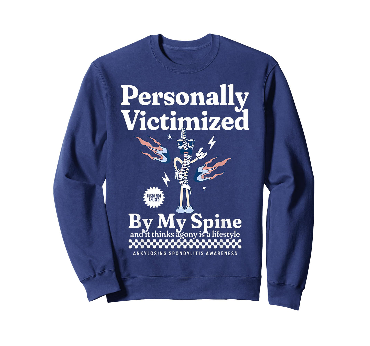 Personally Victimized by My Spine Ankylosing Spondylitis AS T-Shirt