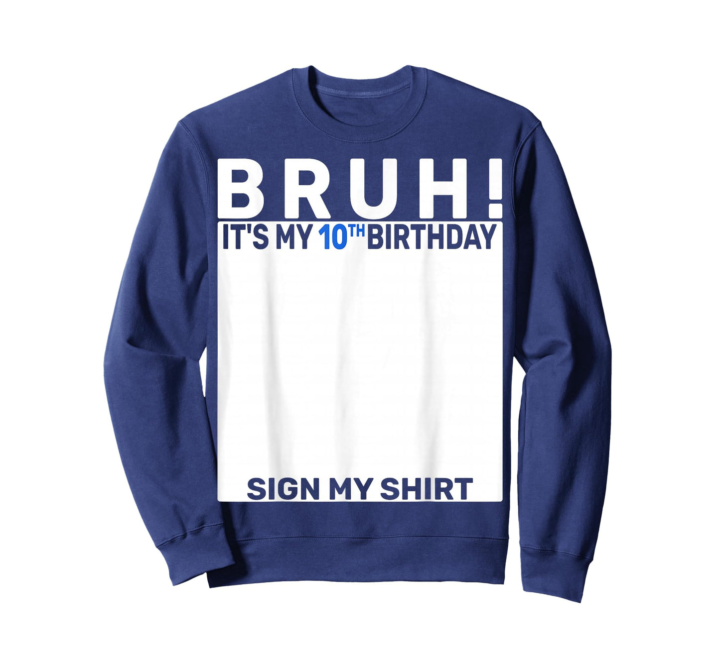 Bruh It's My 10th Birthday Sign My Shirt 10 Years Old Boy T-Shirt