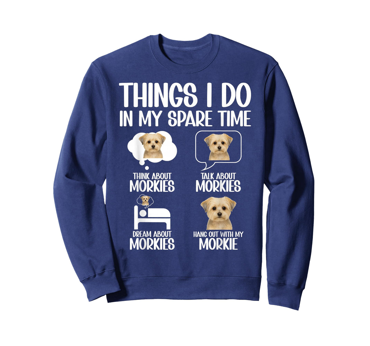 Things I Do Morkie Owner Morkie Lover Morkie Dog T-Shirt