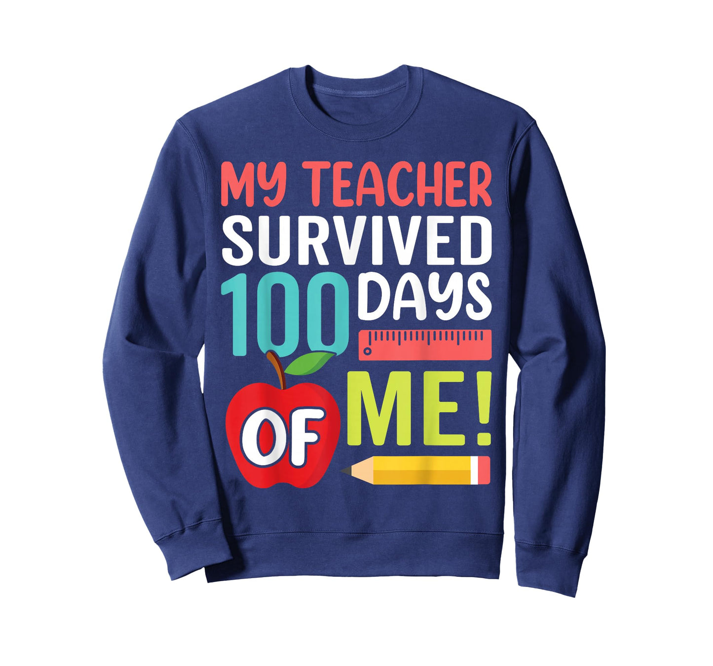 My Teacher Survived 100 Days of Me Happy 100th Day of School T-Shirt