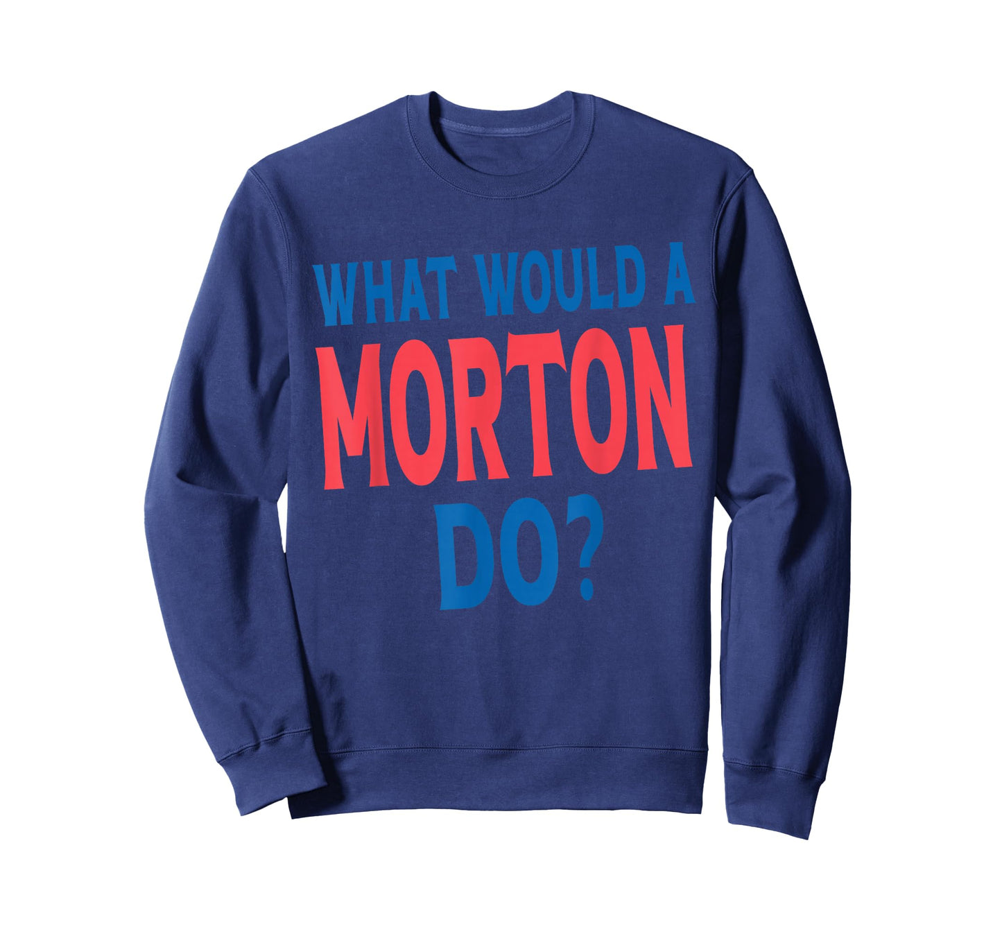 Morton Surname Funny Team Family Last Name Morton T-Shirt