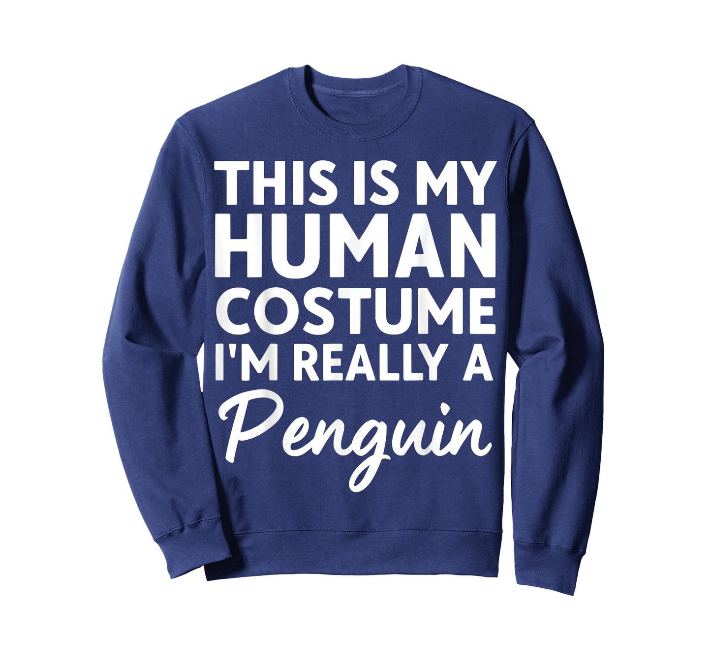 This is My Human Costume I'm Really A Penguin T-Shirt