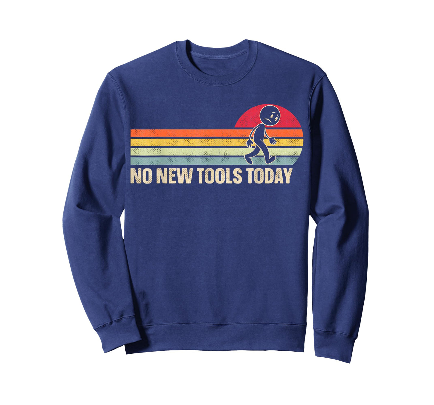Vintage No New Tools Today T-Shirt