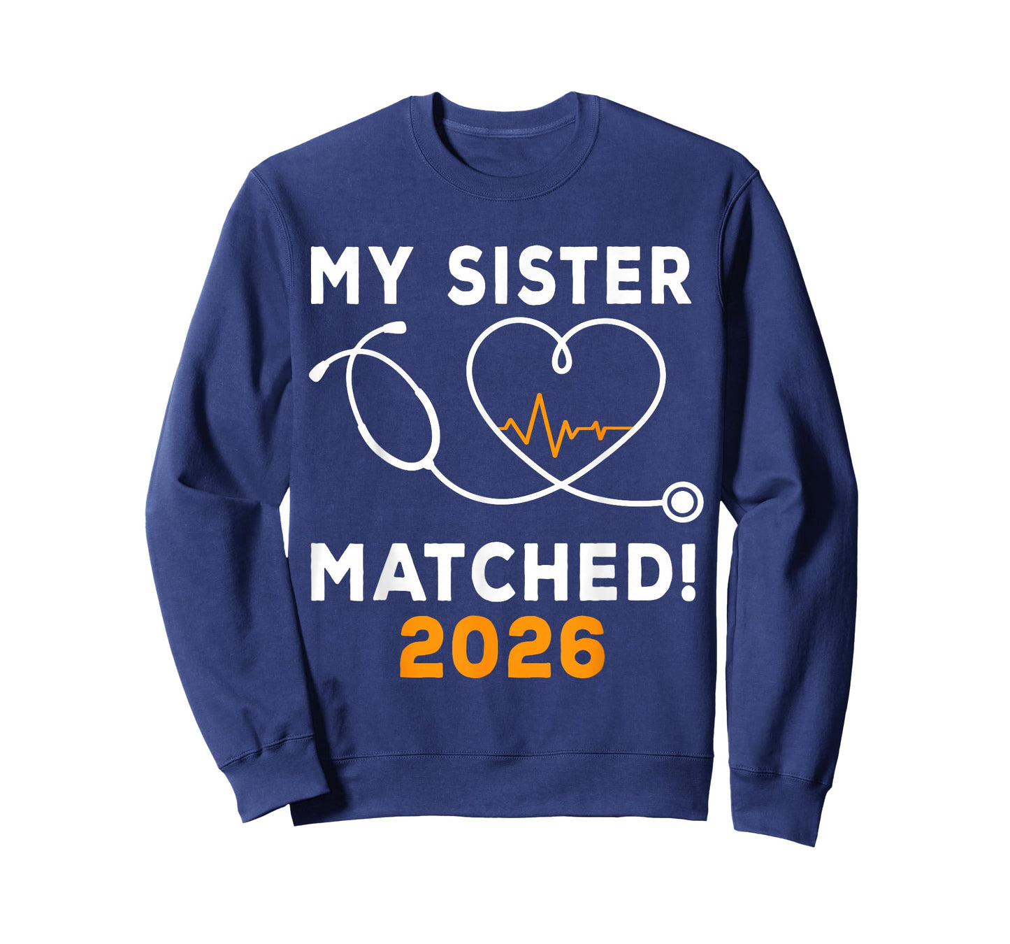 My Sister Matched Medical Student Residency Match Day 2026 T-Shirt