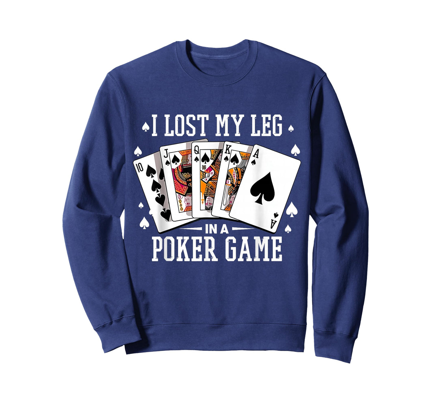 I Lost My Leg in A Poker Game Cards Poker Players Lovers T-Shirt