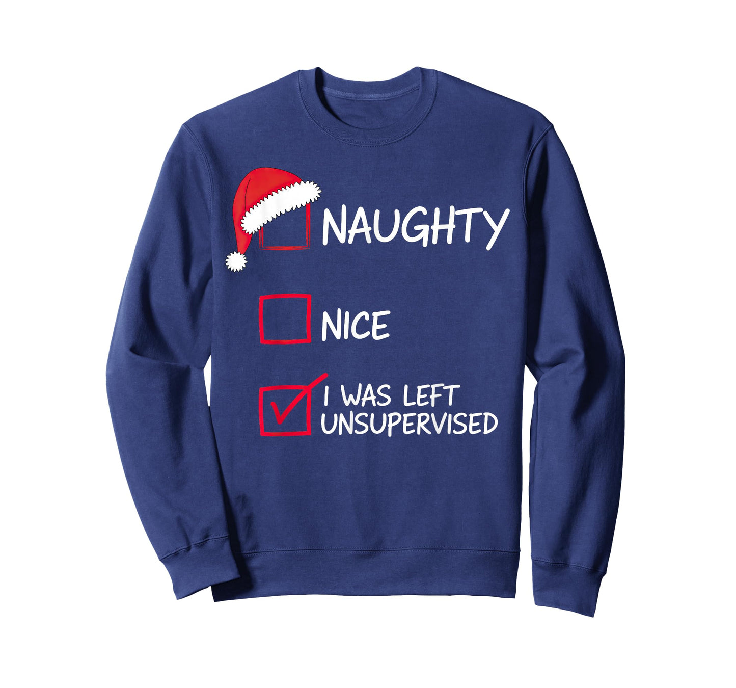 Naughty Nice List was Left Unsupervised Christmas T-Shirt