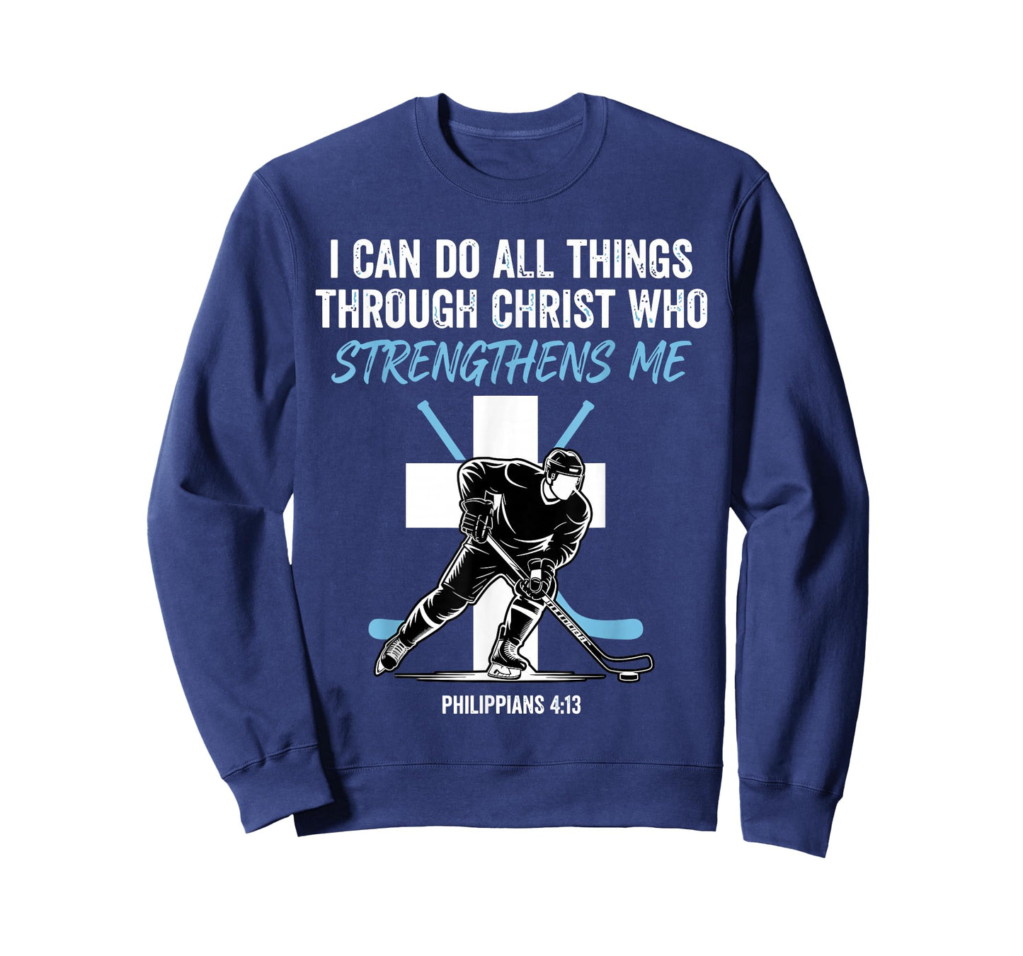 Hockey I Can Do All Things Through Christ who Strengthens Me T-Shirt