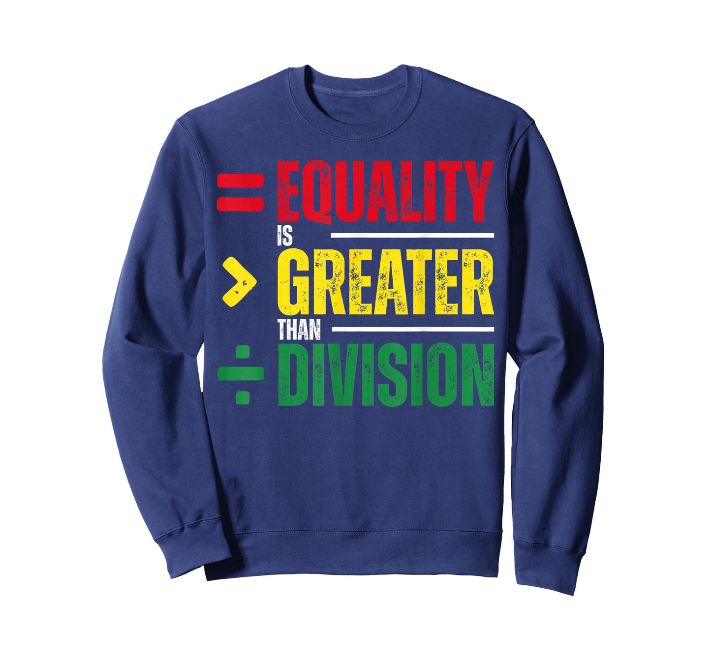 Equality is Greater Than Division Math Teacher Black History T-Shirt