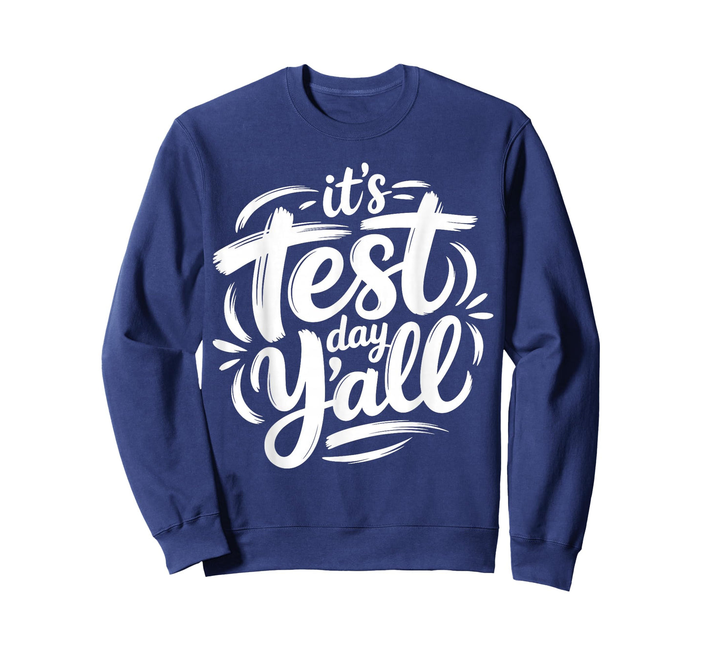 It's Test Day Y'all Testing Day End of Year Teacher T-Shirt